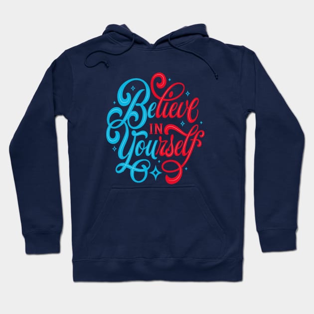 believe in yourself Hoodie by ALYA STORE